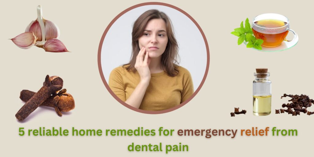 #5 reliable home remedies for emergency relief from dental pain